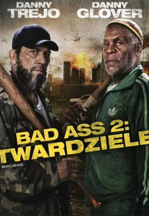 Plakat: Bad Ass 2: Twardziele