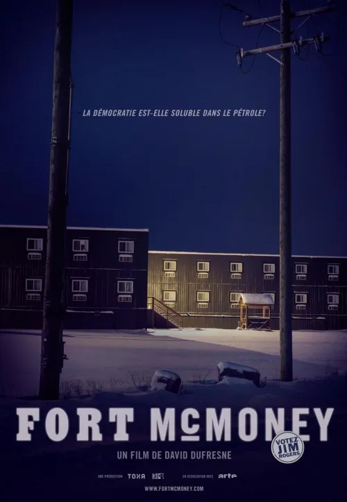 Plakat: Fort McMoney. Kanadyjskie eldorado