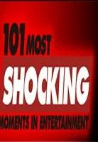 Plakat: 101 Most Shocking Moments in Entertainment