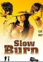 Plakat: Slow Burn