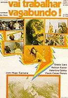 Plakat: Vai Trabalhar Vagabundo