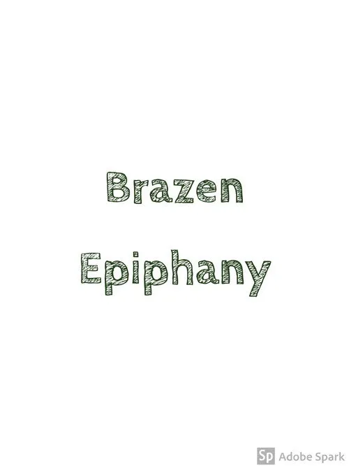 Plakat: Brazen Epiphany