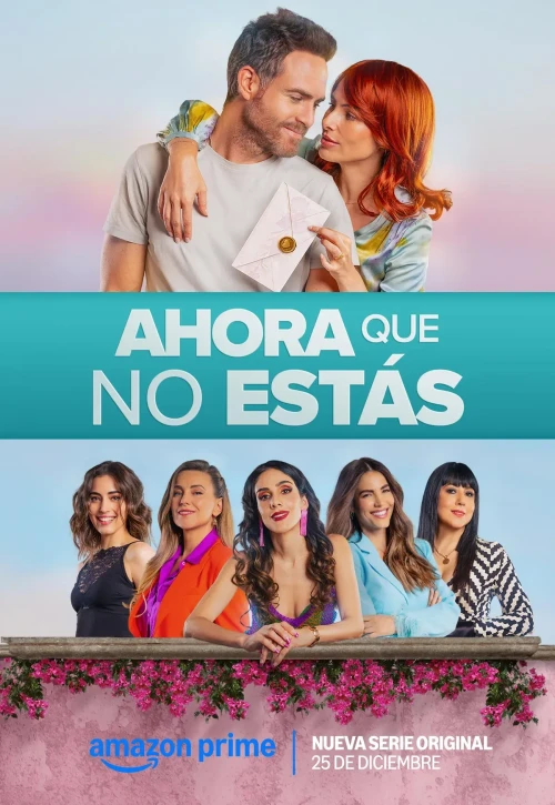 Plakat: Ahora que no Estás