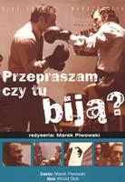 Plakat: Przepraszam, czy tu biją?