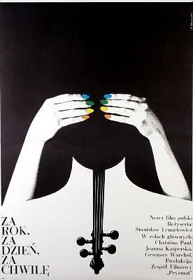 Plakat: Za rok, za dzień, za chwilę...