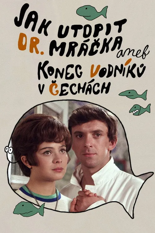 Plakat filmu Jak utopit dr. Mráčka aneb Konec vodníků v Čechách
