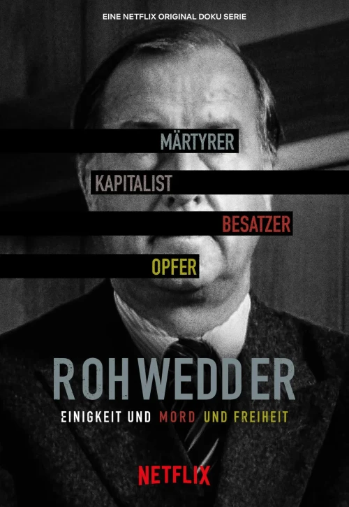 Plakat: Rohwedder: Jedność, zbrodnia i wolność