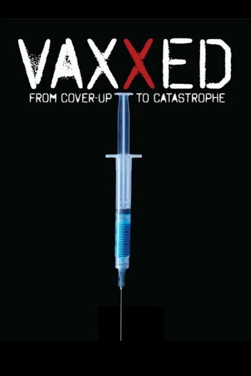 Plakat: Vaxxed: From Cover-Up to Catastrophe