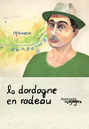 Plakat: Portraits de Voyage: Dordogne – La Dordogne en radeau