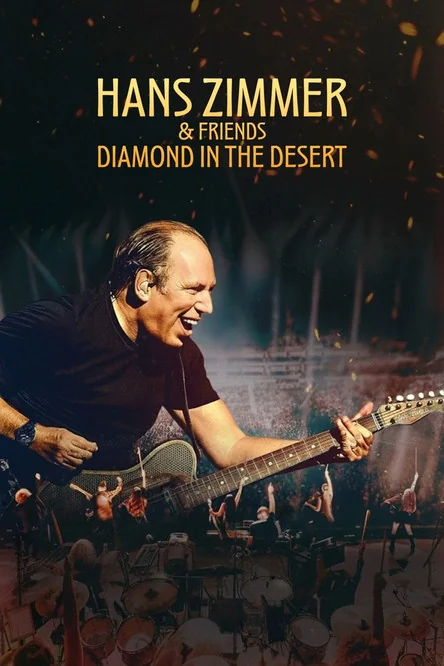 Plakat: Hans Zimmer & Friends: Diamond in the Desert