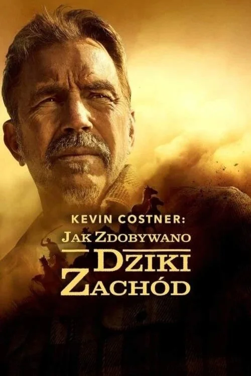 Plakat: Kevin Costner: jak zdobywano Dziki Zachód