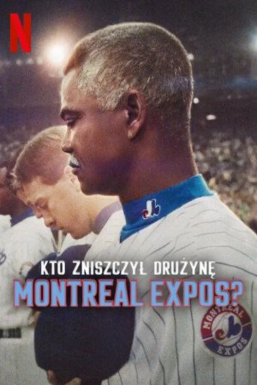 Plakat: Kto zniszczył drużynę Montreal Expos?