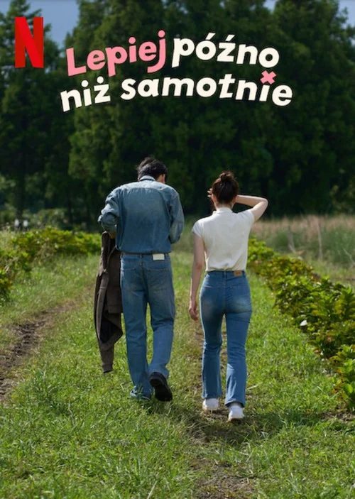 Plakat: Lepiej późno niż samotnie