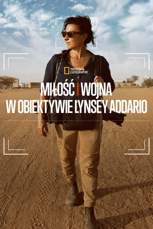 Plakat: Miłość i wojna: W obiektywie Lynsey Addario