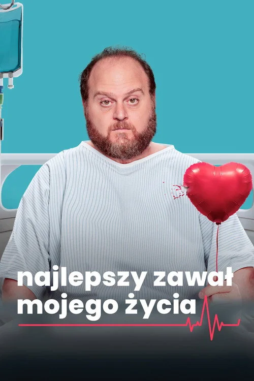 Plakat: The Best Heart Attack of My Life