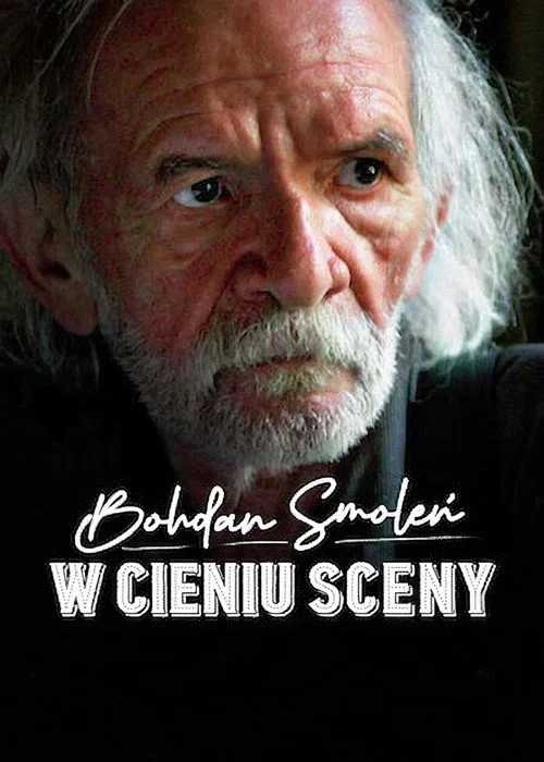 Plakat: Bohdan Smoleń. W cieniu sceny