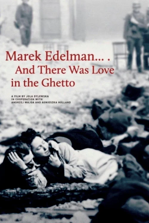 Plakat: Marek Edelman… i była miłość w getcie