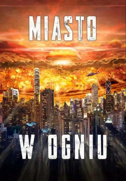 Plakat: Miasto w ogniu