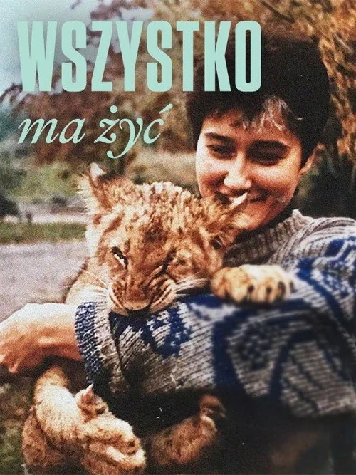 Plakat: Wszystko ma żyć