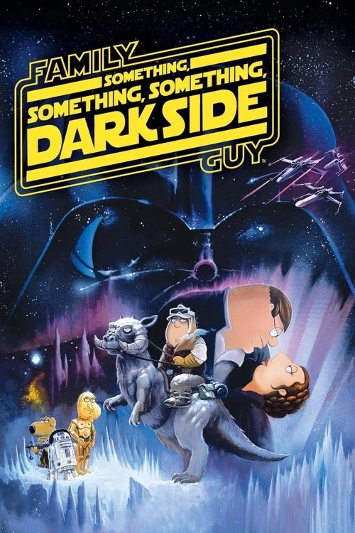 Plakat: Family Guy Presents: Something, Something, Something, Dark Side