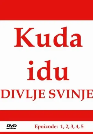 Plakat: Kuda idu divlje svinje