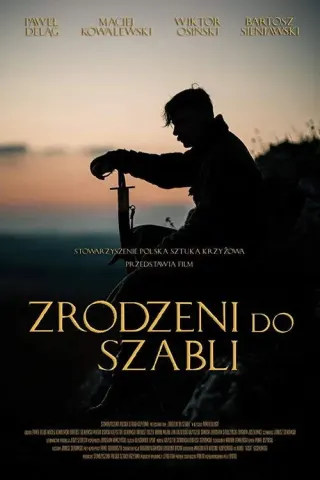 Plakat: Zrodzeni do szabli