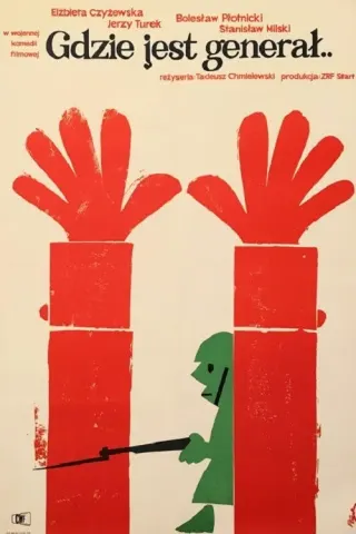 Plakat: Gdzie jest generał...