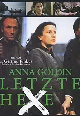 Plakat: Anna Göldin, letzte Hexe