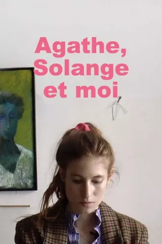 Plakat: Agathe, Solange i ja
