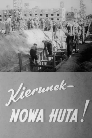 Plakat: Kierunek - Nowa Huta!