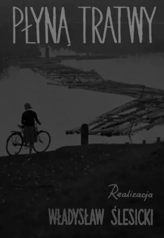 Plakat: Płyną tratwy