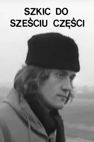 Plakat: Szkic do sześciu części