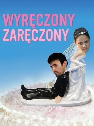 Plakat: Wyręczony zaręczony