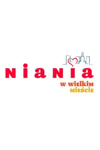 Plakat: Niania w wielkim mieście