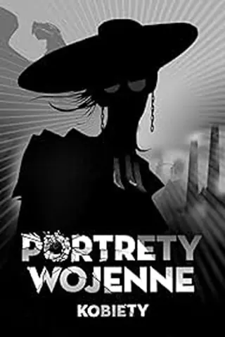 Plakat: Portrety wojenne. Kobiety